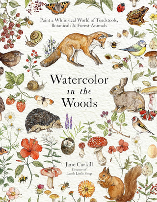 Watercolor in the Woods: Forest Animals & Botanicals Art